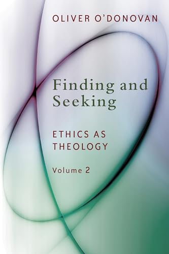 Finding and Seeking: Ethics as Theology, vol 2 (Ethics As Theology, 2, Band 2) von William B. Eerdmans Publishing Company